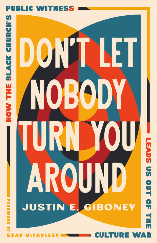 Don't Let Nobody Turn You Around