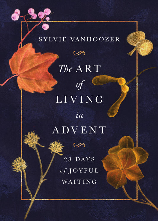 The Art Of Living In Advent