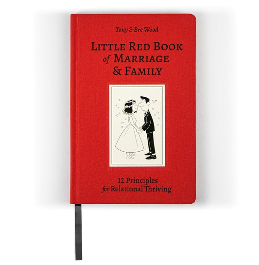 Little Red Book of Marriage & Family: 12 Principles for Relational Thriving