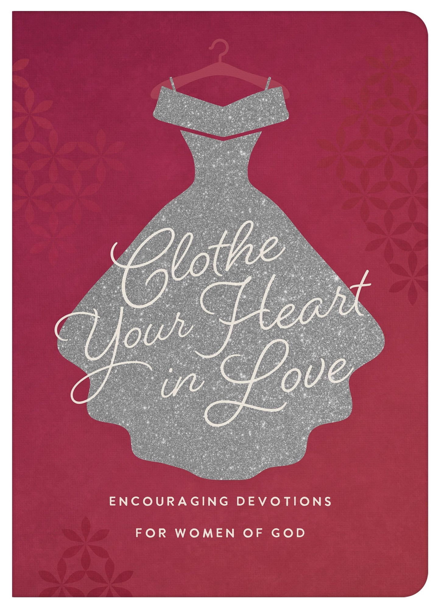 Clothe Your Heart In Love
