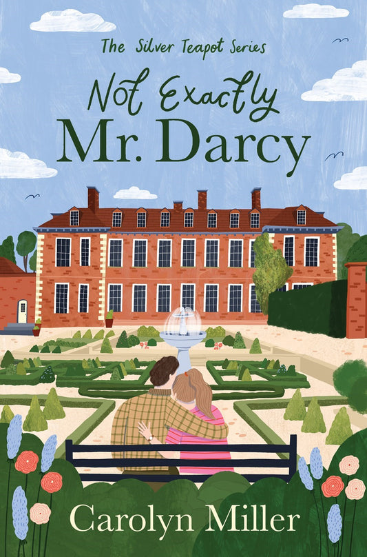 Not Exactly Mr. Darcy (The Silver Teapot Series #1)