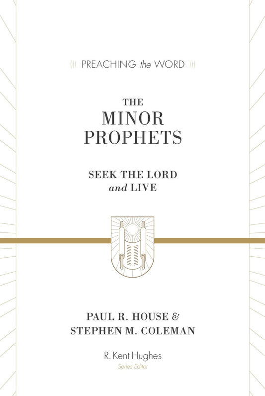 The Minor Prophets (Preaching The Word)