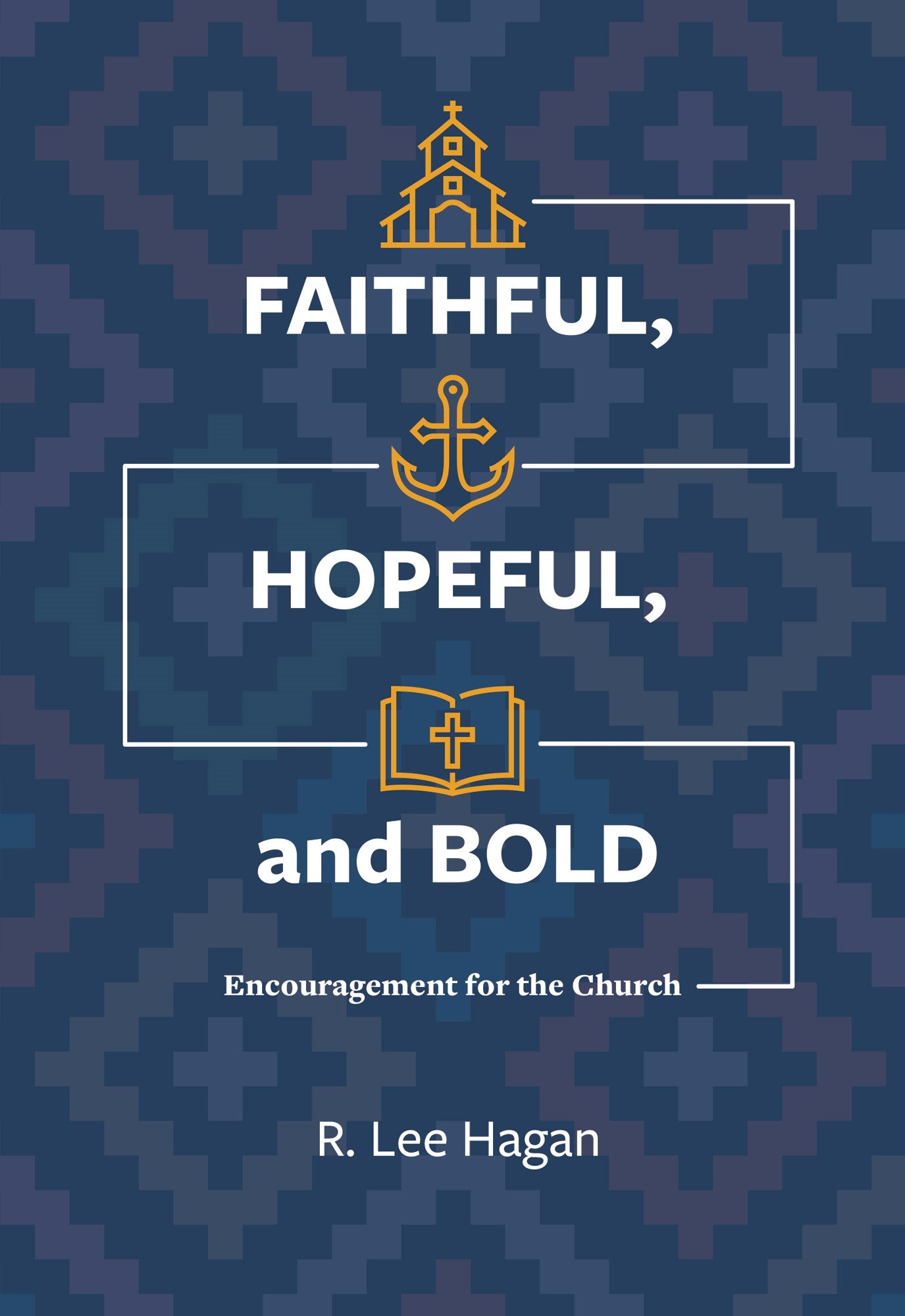 Faithful  Hopeful  And Bold