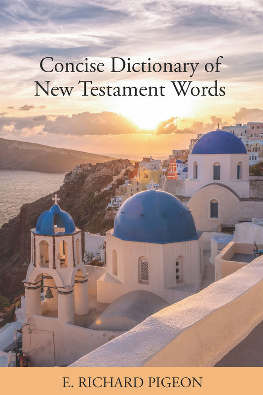 Concise Dictionary Of New Testament Words