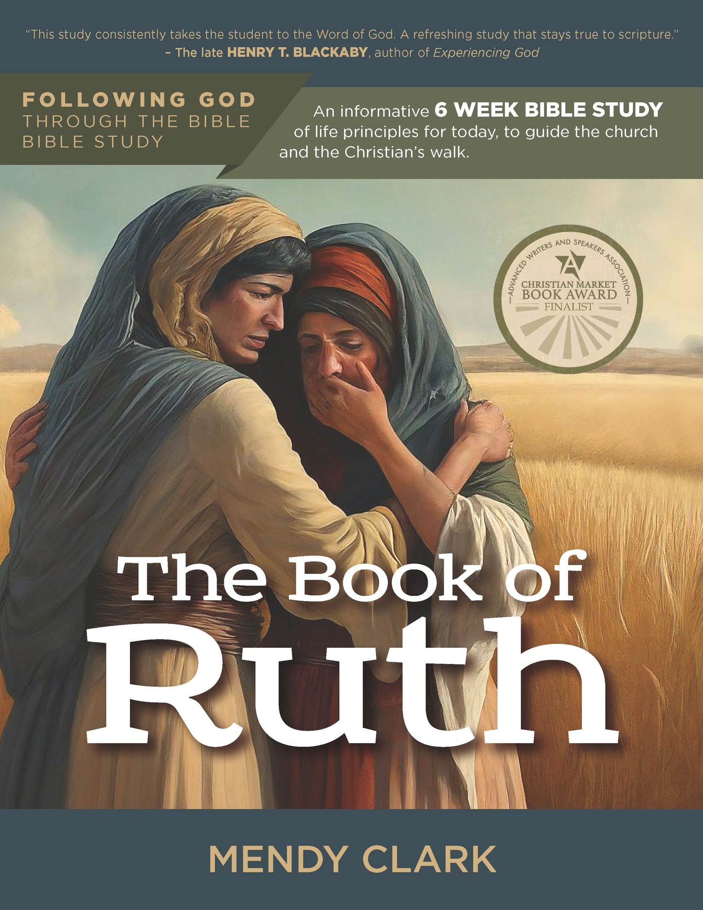 The Book Of Ruth (Following God Through The Bible Study Series)