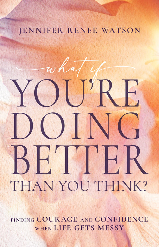 What If Youre Doing Better Than You Think?