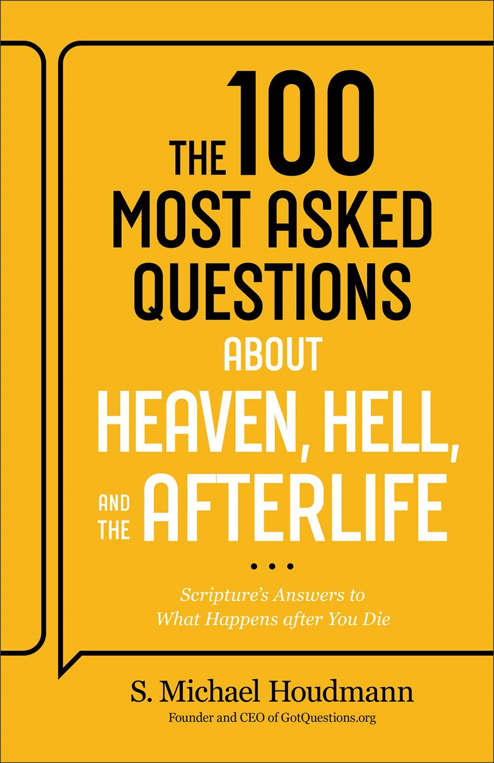 The 100 Most Asked Questions About Heaven  Hell  And The Afterlife