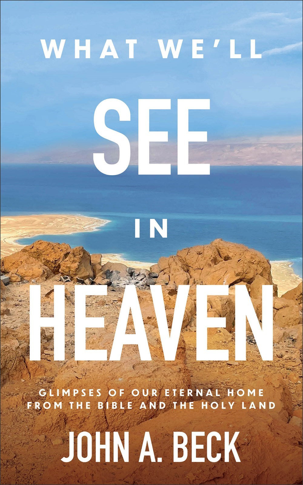 What We'll See In Heaven