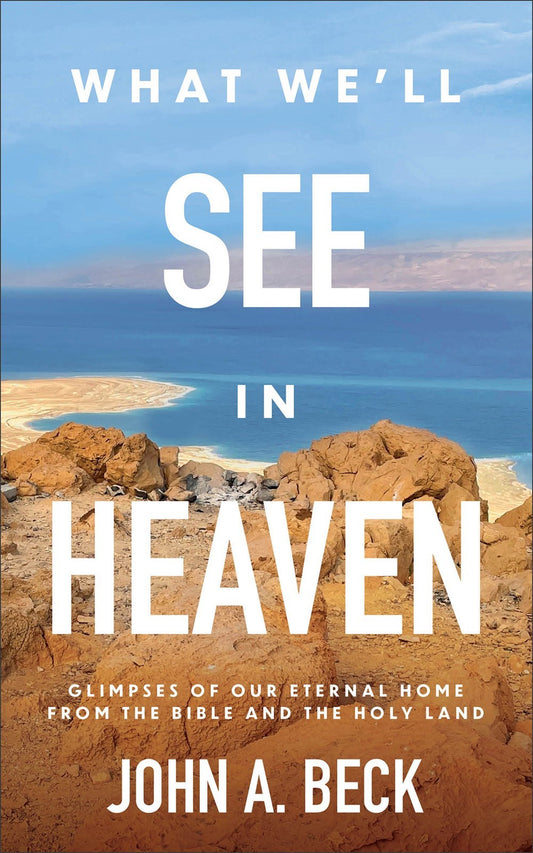 What We'll See In Heaven