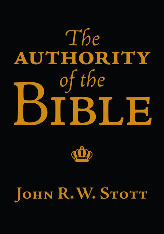 Authority Of The Bible (IVP Booklets)