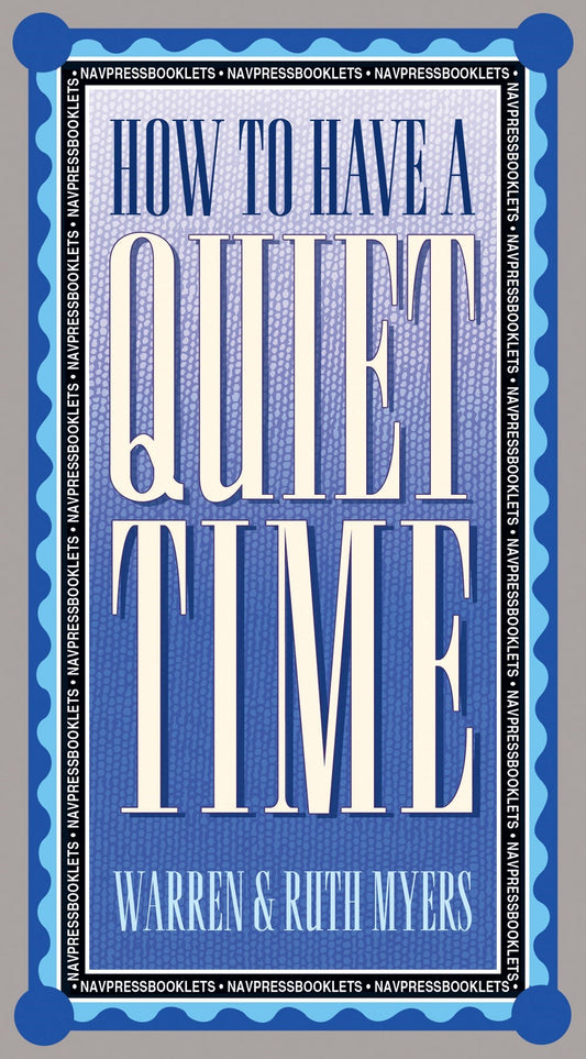 How To Have A Quiet Time