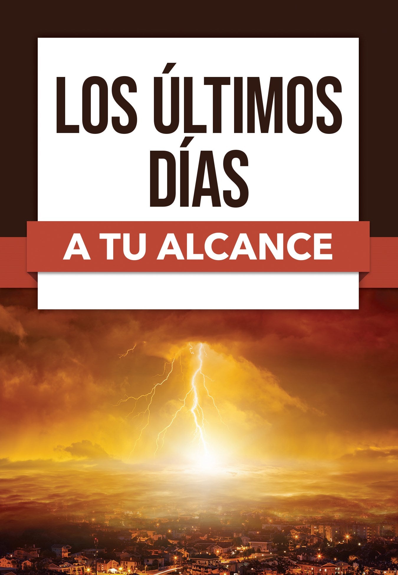 Los Ultimos Dias A Tu Alcance (The Last Days Within Your Reach)