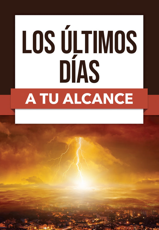 Los Ultimos Dias A Tu Alcance (The Last Days Within Your Reach)