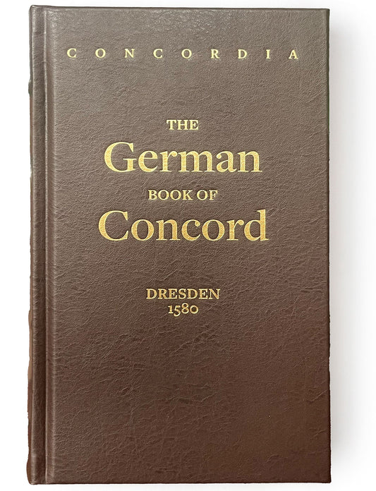 Concordia: The German Book Of Concord - Dresden 1580