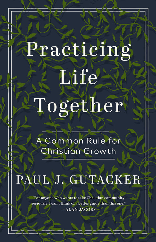Practicing Life Together