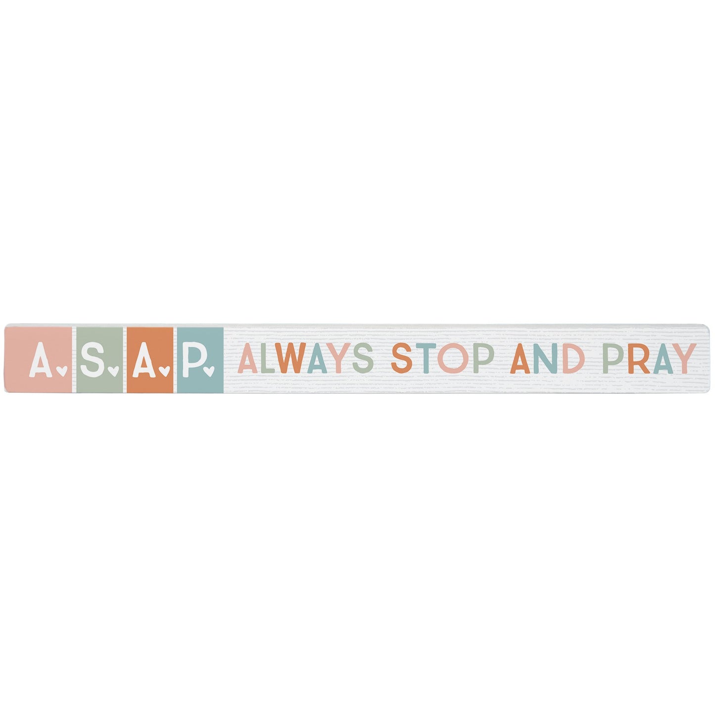 Talking Stick-Always Stop Pray (16" x 1.5")