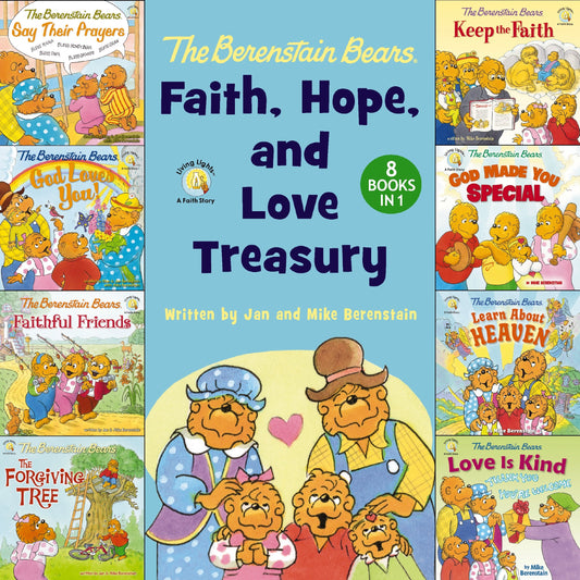 The Berenstain Bears Faith  Hope  And Love Treasury (8-In-1)