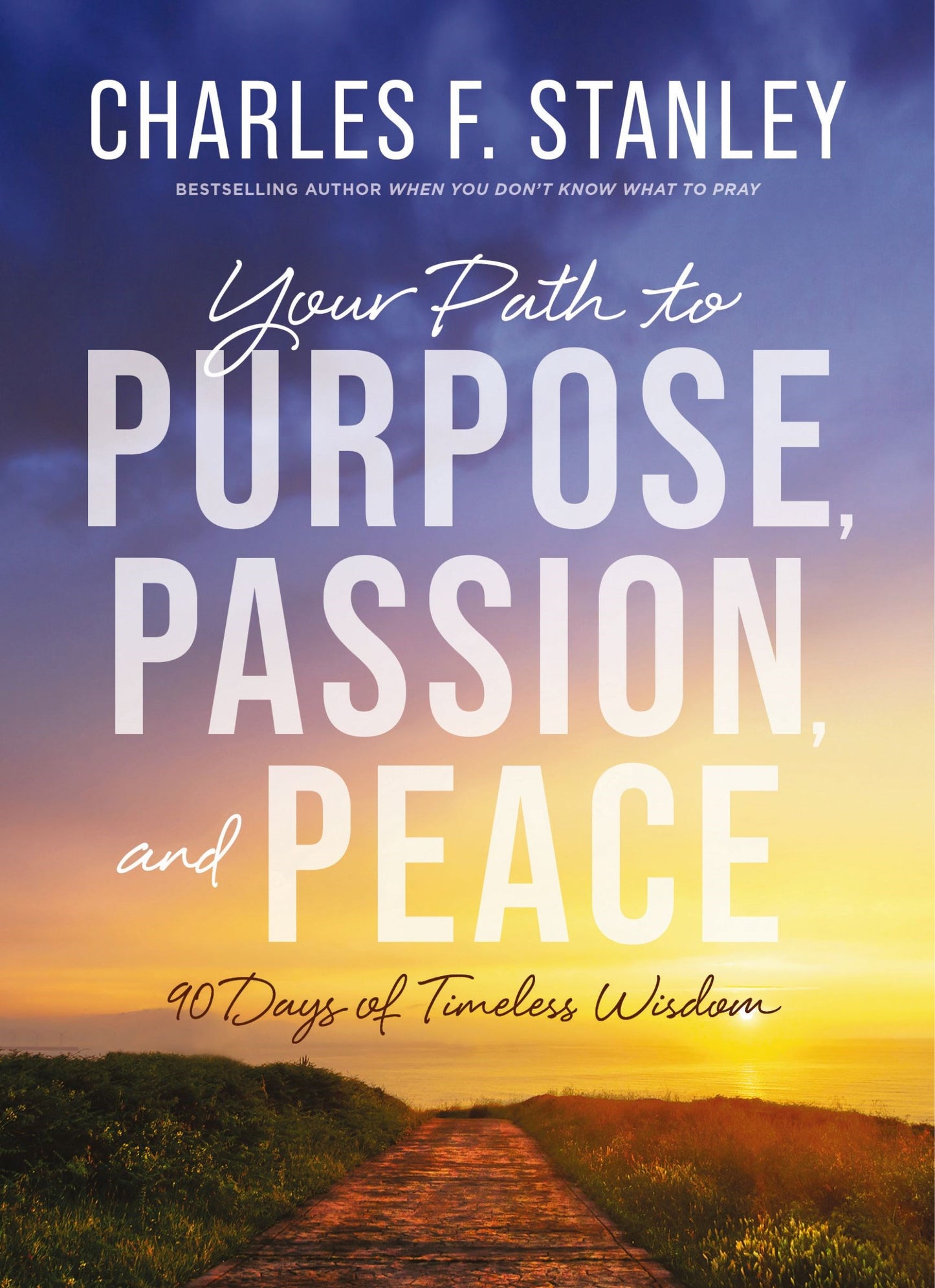 Your Path To Purpose  Passion  And Peace