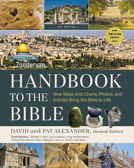 Zondervan Handbook to the Bible  (Sixth Edition)
