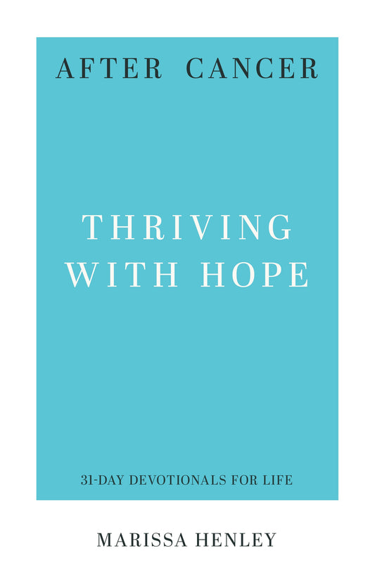 After Cancer (31-Day Devotional For Life)