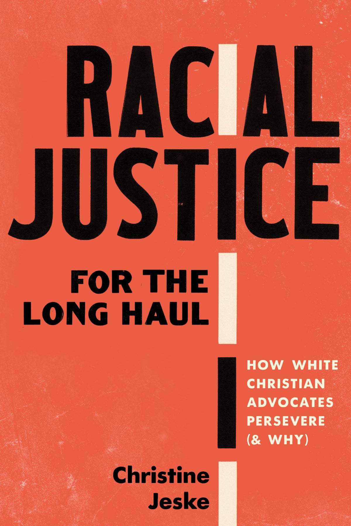 Racial Justice For The Long Haul