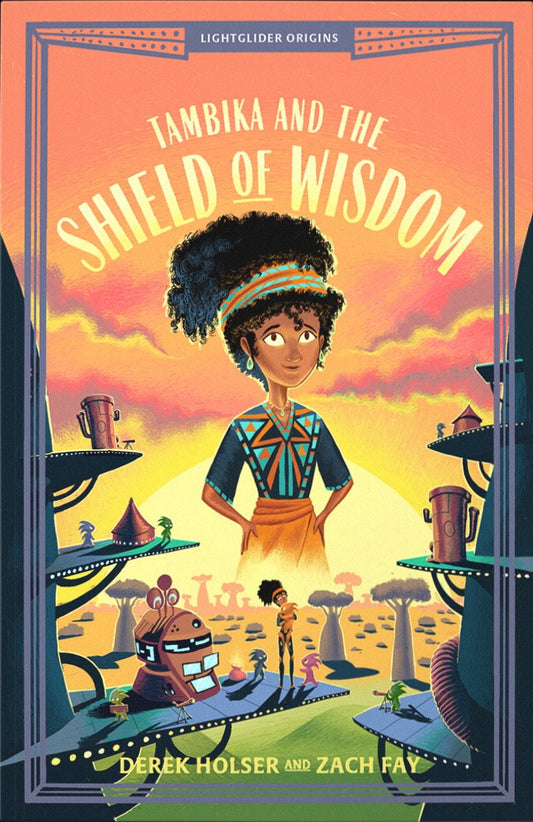 Tambika And The Shield Of Wisdom (Lightglider Origins #2)