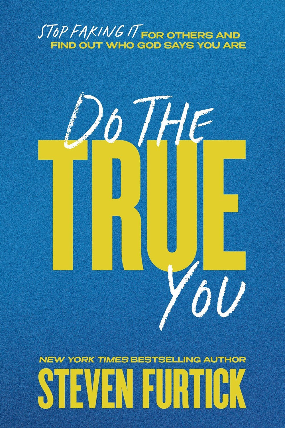 Do The True You