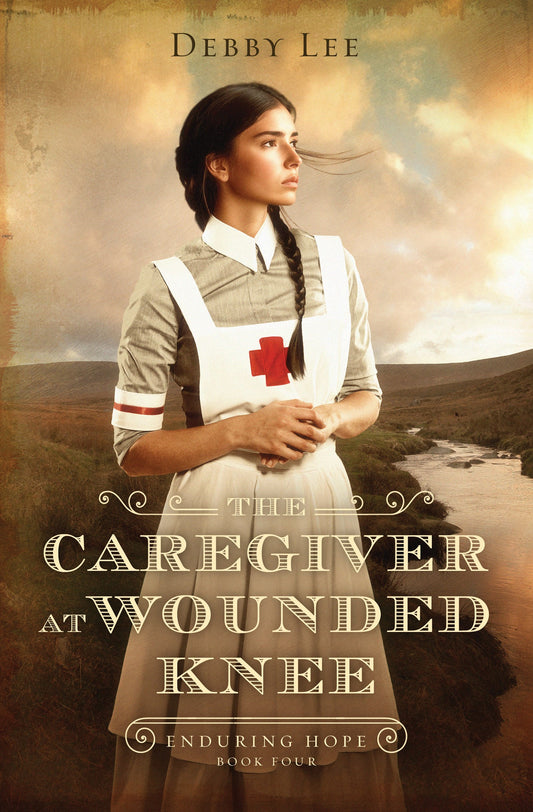The Caregiver At Wounded Knee (Enduring Hope)