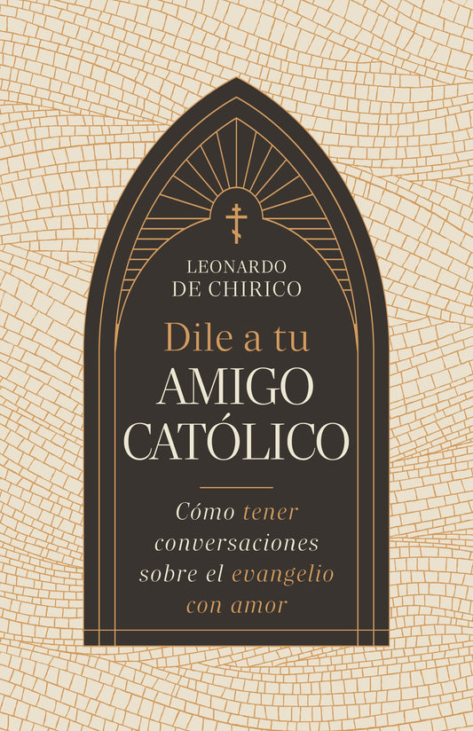 Dile a tu amigo catolico (Tell Your Catholic Friend)