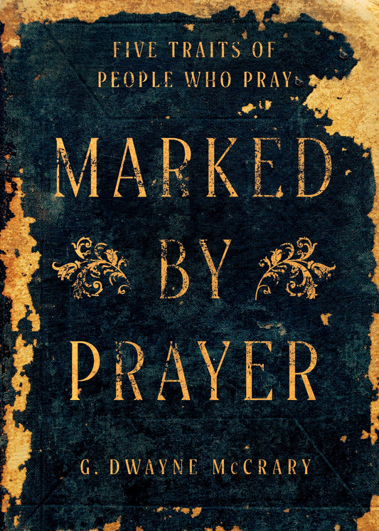 Marked By Prayer