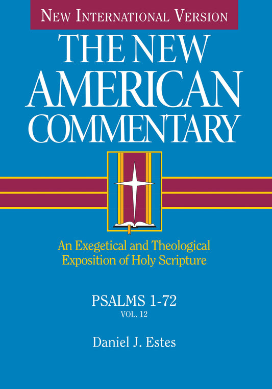 Psalms 1-72 (Volume 12) (CSB The New American Commentary)