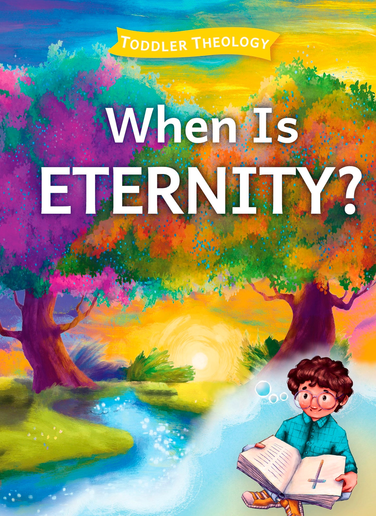 When Is Eternity? (Toddler Theology)