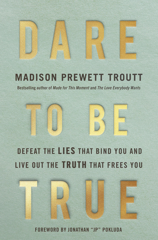 Dare To Be True