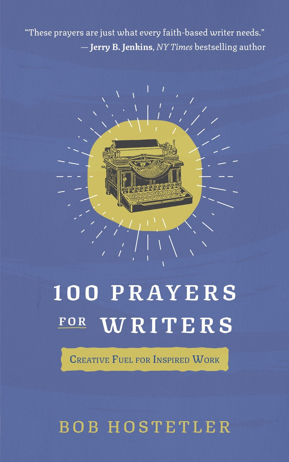 100 Prayers for Writers