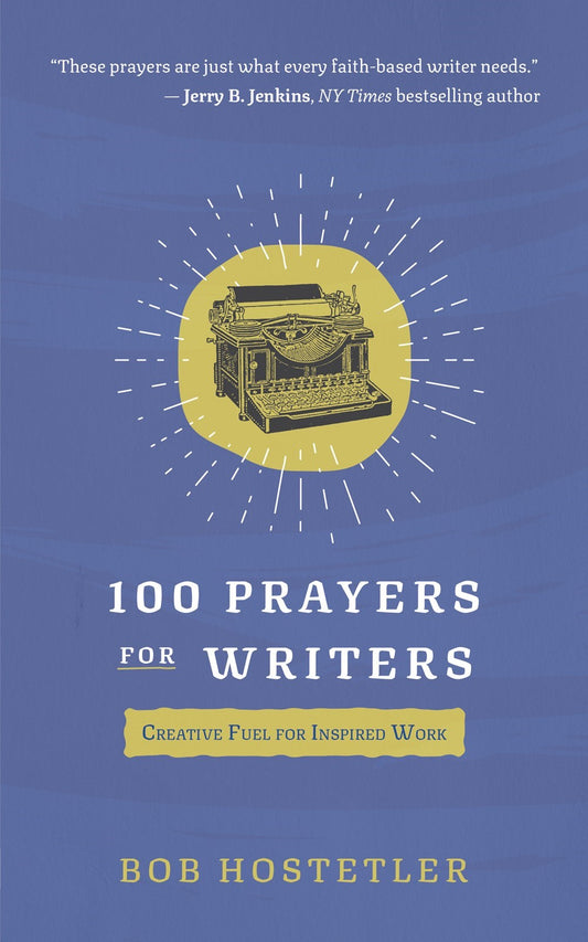 100 Prayers for Writers