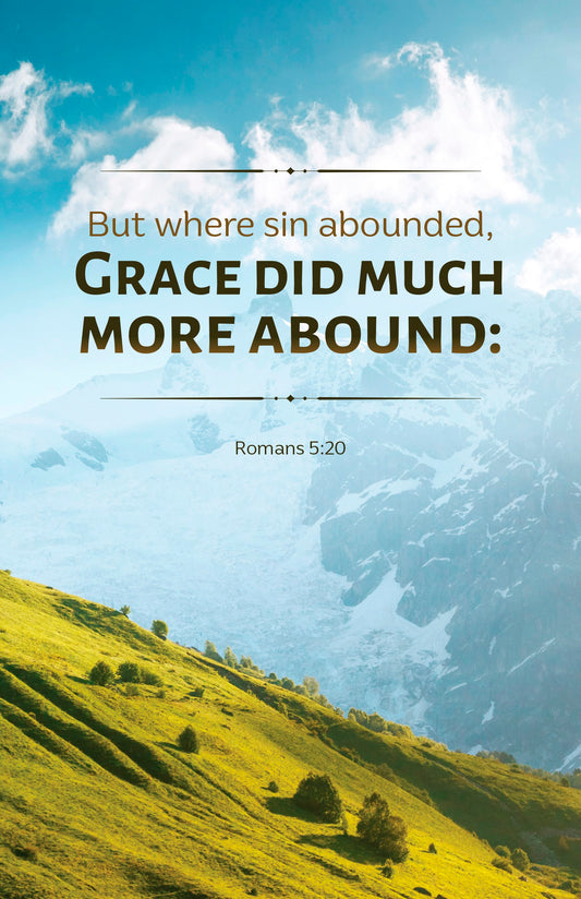 Bulletin-But Where Sin Abounded  Grace Did Much More Abound (Pack Of 100)