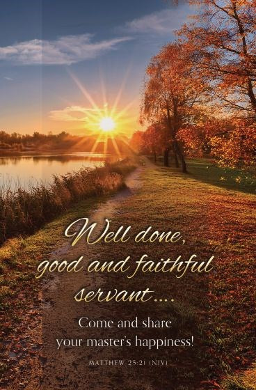 Bulletin-Well Done God And Faithful Servant (Matthew 25:21  NIV) (Pack Of 100)