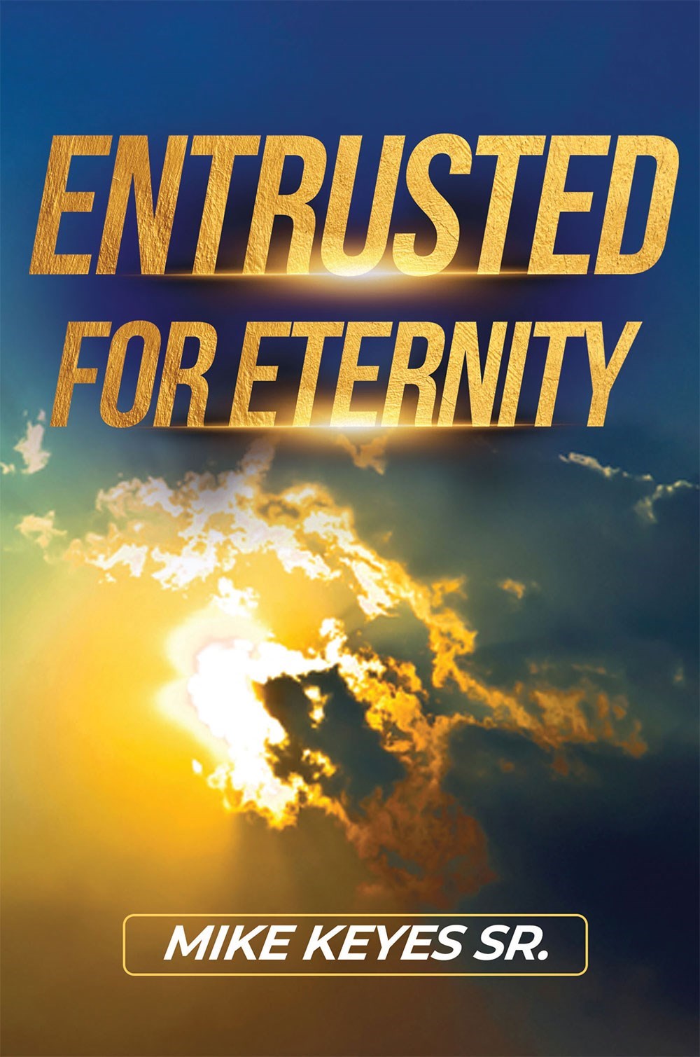 Entrusted for Eternity