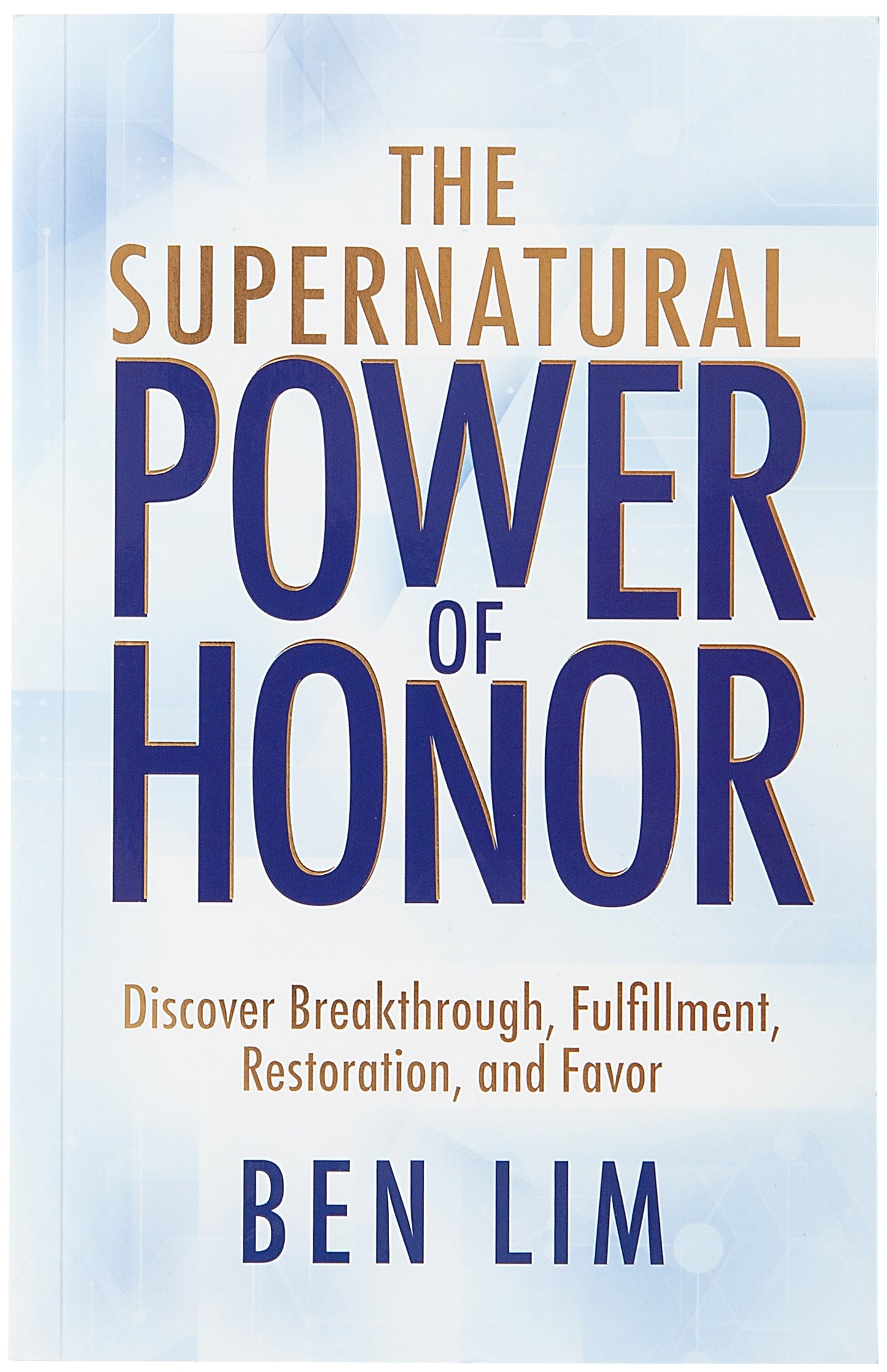 The Supernatural Power Of Honor