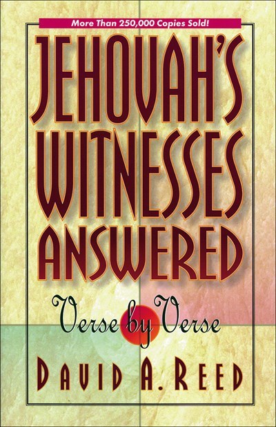 Jehovah's Witnesses Answered Verse By Verse