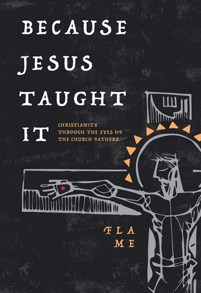 Because Jesus Taught It