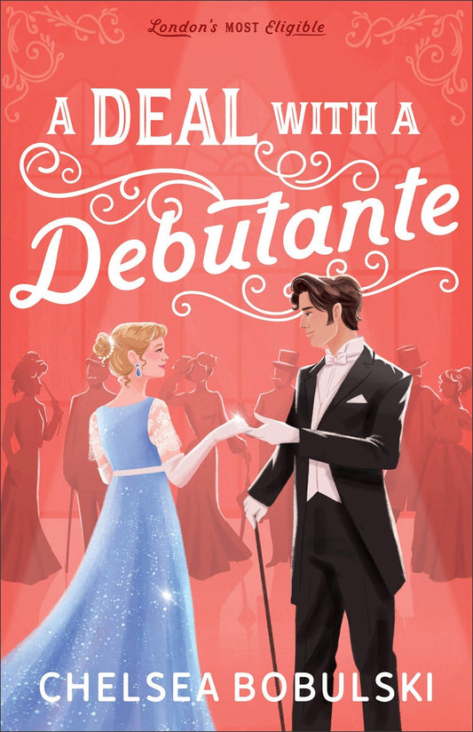 A Deal with A Debutante (London's Most Eligible)