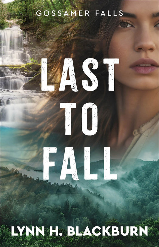 Last To Fall (Gossamer Falls #3)