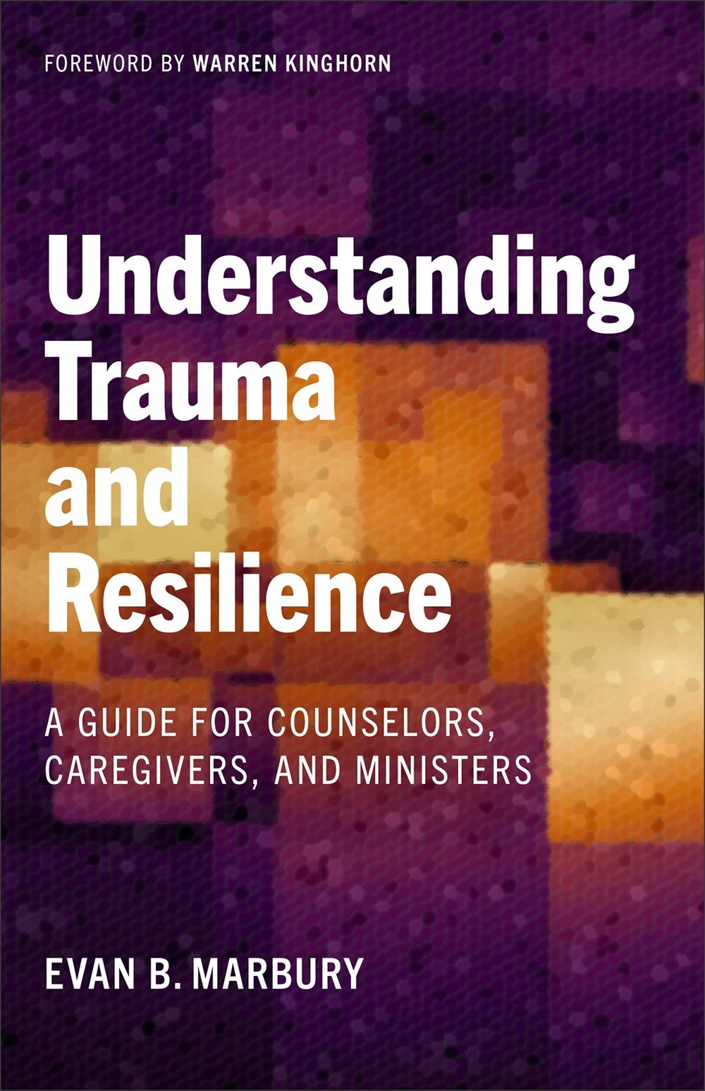 Understanding Trauma And Resilience