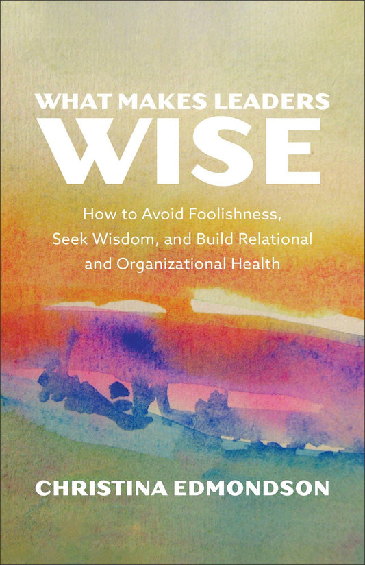 What Makes Leaders Wise
