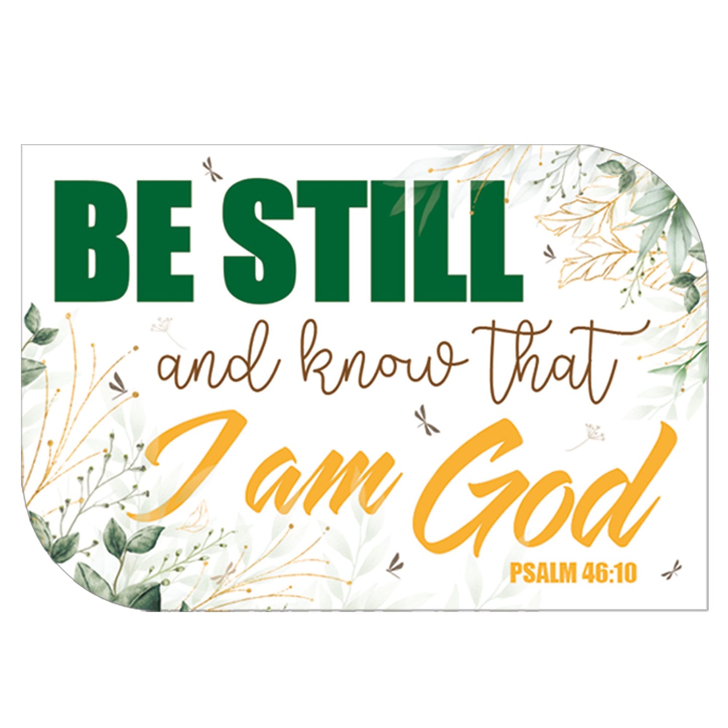 Sticker-Be Still  vinyl (3x3"")  pack of 6 for individual sale