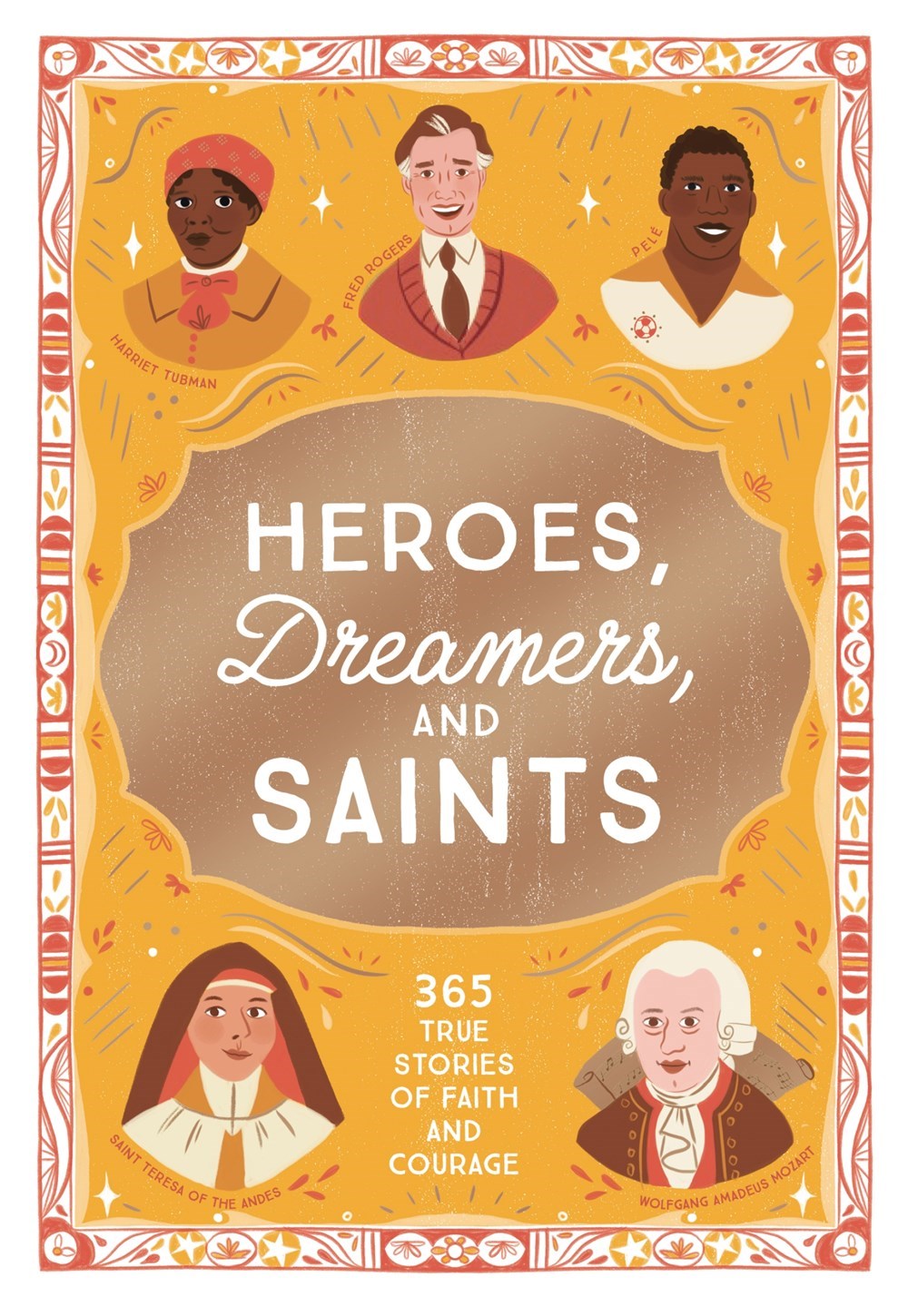 Heroes  Dreamers  And Saints