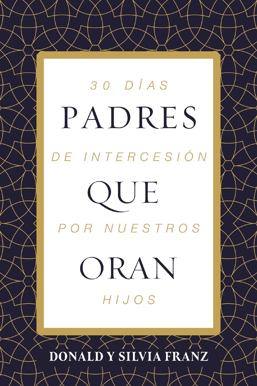 Padres Que Oran (Parents Who Pray)