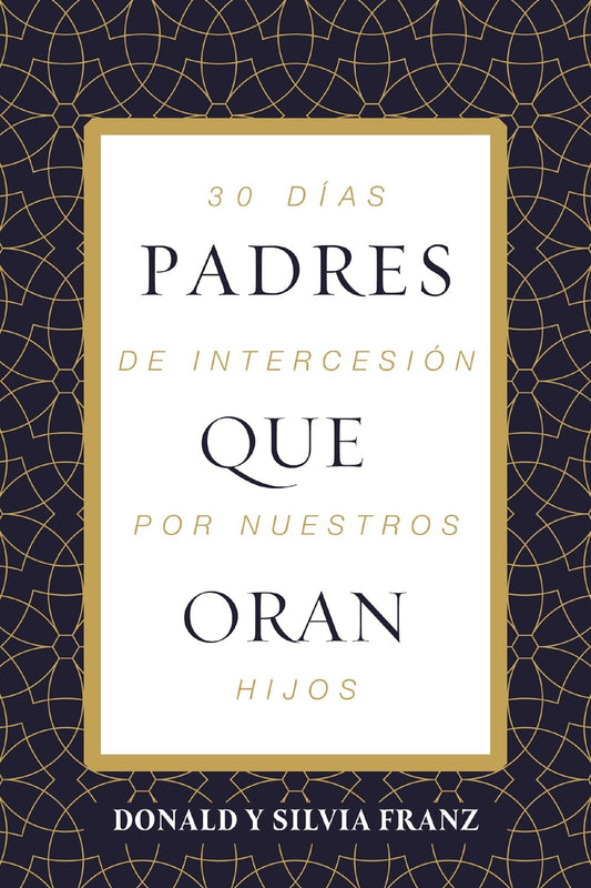 Padres Que Oran (Parents Who Pray)