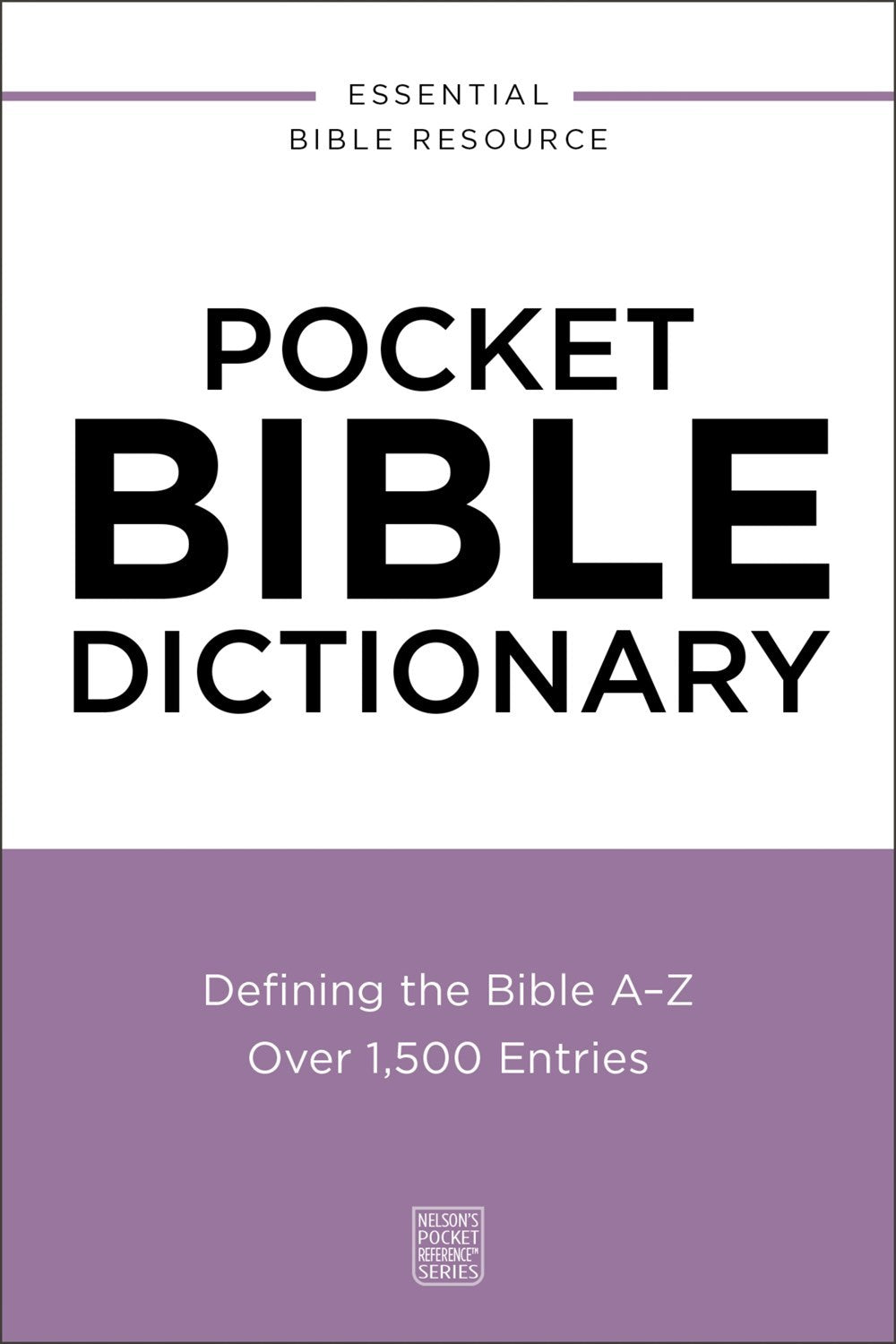 Pocket Bible Dictionary (Nelson's Pocket Reference Series)